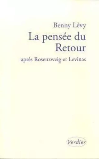 La pensée du retour - Benny Lévy - VERDIER