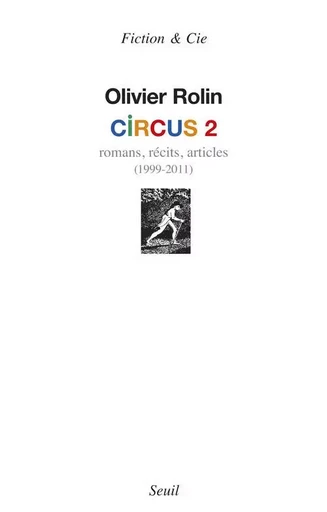 Circus 2 - Olivier Rolin - LE SEUIL EDITIONS