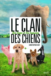 Le clan des chiens - Tome 2 - Des loups et des humains