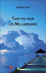 Tant pis pour les Milliardaires