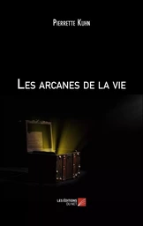 Les arcanes de la vie