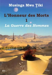 L'Honneur des Morts, volume 1: La Guerre des Hommes