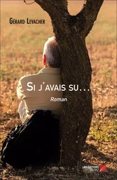 Si j'avais su…