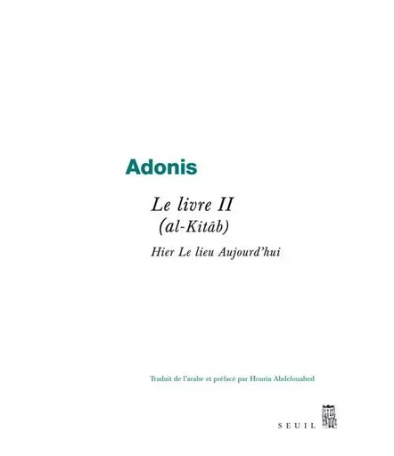 Le Livre II (al-Kitâb), tome 2 -  Adonis - LE SEUIL EDITIONS