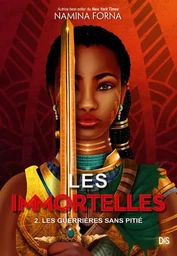 Les Immortelles (broché) - Tome 02 Les Guerrières sans pitié