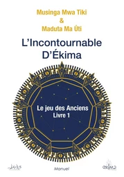 L'Incontournable D'Ekima - Le Jeu des Anciens 1