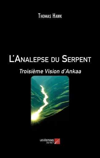 L'Analepse du Serpent - Thomas Hawk - Les Editions du Net