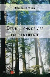 Des millions de vies pour la liberté