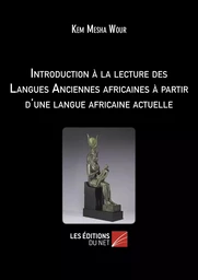 Introduction à la lecture des Langues Anciennes africaines à partir d'une langue africaine actuelle