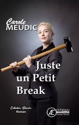 Juste un petit break - roman