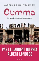 Oumma : un grand reporter au Moyent-Orient