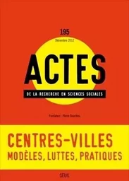 Actes de la recherche en sciences sociales Actes de la recherche en sciences sociales, n°195