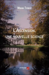 L'Ascension, une nouvelle science