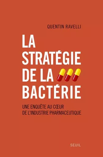 La Stratégie de la bactérie - Quentin Ravelli - LE SEUIL EDITIONS