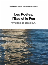 Les Poètes, l'Eau et le Feu