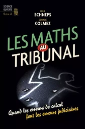 Science ouverte Les Maths au tribunal