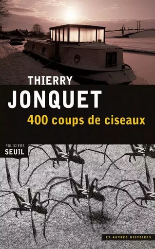 400 Coups de ciseaux - Thierry Jonquet - LE SEUIL EDITIONS