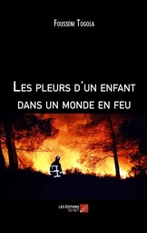 Les pleurs d'un enfant dans un monde en feu