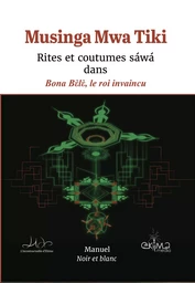 Rites et coutumes sáwá dans Bona Bèlè, le roi invaincu (édition noir et blanc)