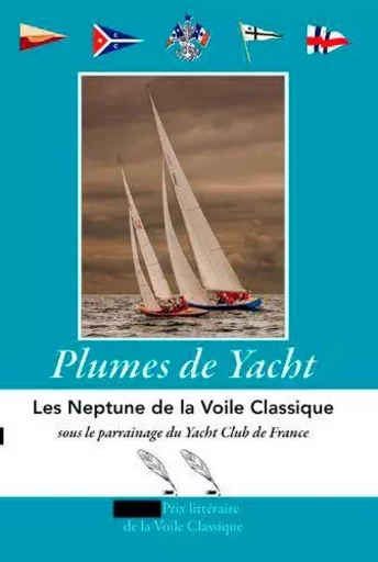 Plumes De Yacht 2016 -  YACHT CLUB DE FRANCE - ANCRE DE MARINE EDITIONS