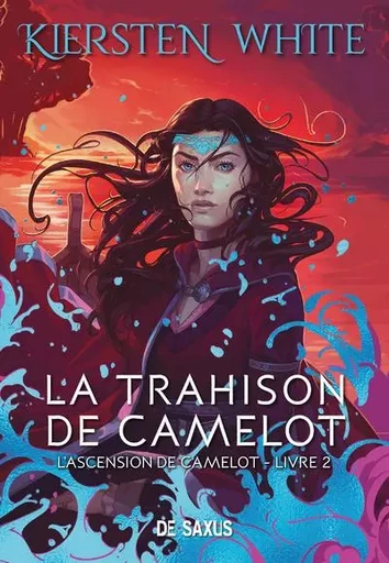 La trahison de Camelot (broché) - L'ascension de Camelot - Tome 02 - Kiersten White - Komikku