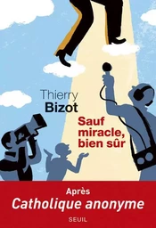 Sauf miracle, bien sûr