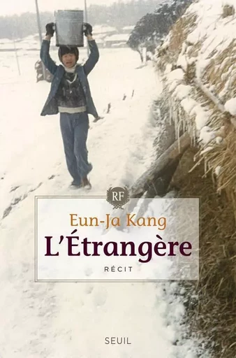 L'Etrangère - Eun-Ja Kang - LE SEUIL EDITIONS