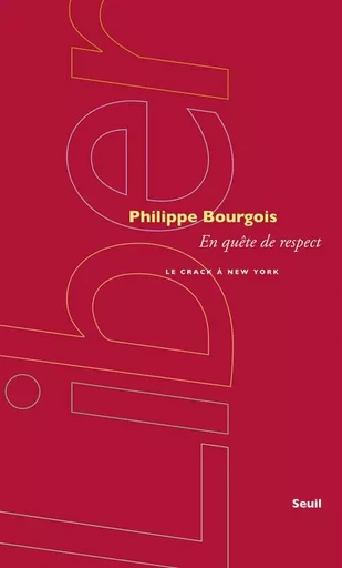 En quête de respect - Philippe Bourgois - LE SEUIL EDITIONS