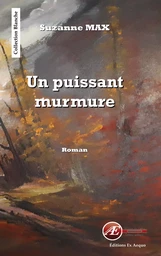 Un puissant murmure - roman