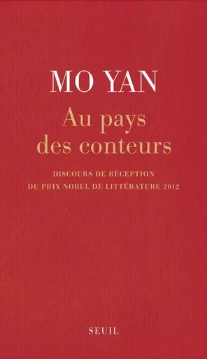 Au pays des conteurs -  Mo Yan - LE SEUIL EDITIONS