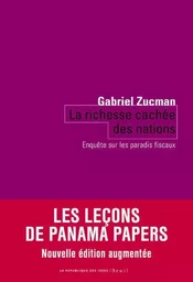 Coédition Seuil-La République des idées La Richesse cachée des nations