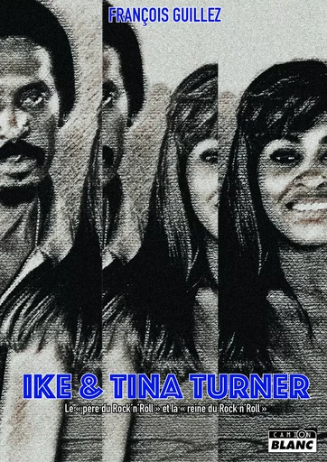 Ike & Tina Turner - François Guillez - CAMION BLANC