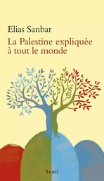 Expliqué à ... La Palestine expliquée à tout le monde