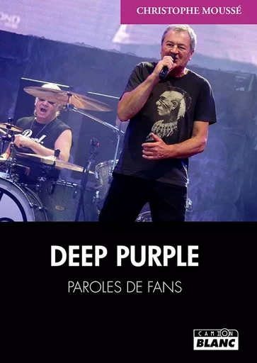 Deep Purple - Christophe Moussé - CAMION BLANC