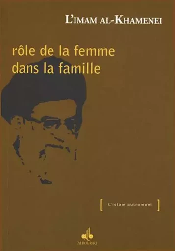 Rôle de la femme dans la famille - Ali Khamenei - AL BOURAQ