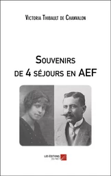 Souvenirs de 4 séjours en AEF