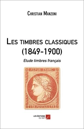 Les timbres classiques (1849-1900)