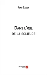 Dans l'œil de la solitude