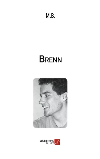 Brenn -  M. B. - Les Editions du Net