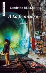 À la frontière - nouvelles