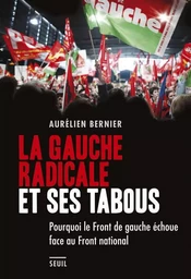 La Gauche radicale et ses tabous