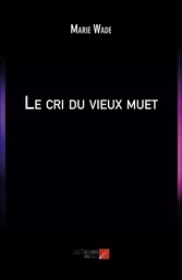 Le cri du vieux muet