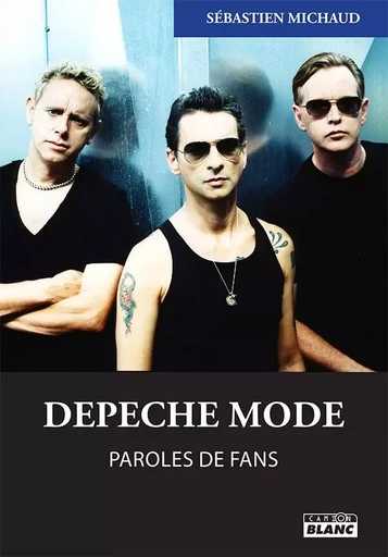 Depeche Mode - Sébastien Michaud Sébastien Michaud - CAMION BLANC