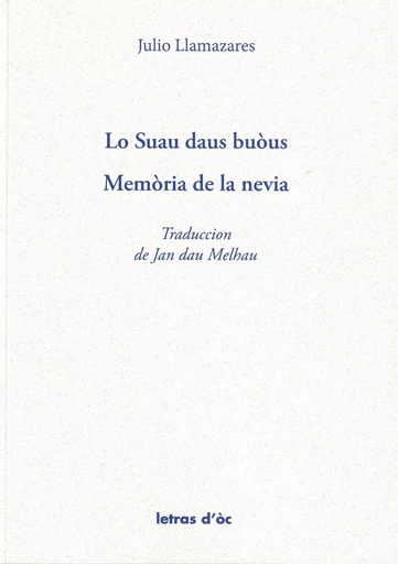 Lo Suau daus buòus - Memòria de la nevia - Julio Llamazares - LETRAS OC