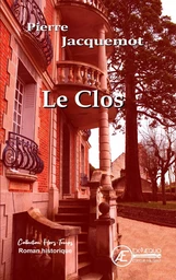 Le Clos - roman historique