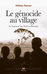 L'Univers historique Le Génocide au village