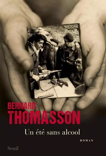 Un été sans alcool - Bernard Thomasson - LE SEUIL EDITIONS