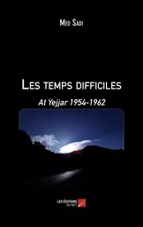 Les temps difficiles