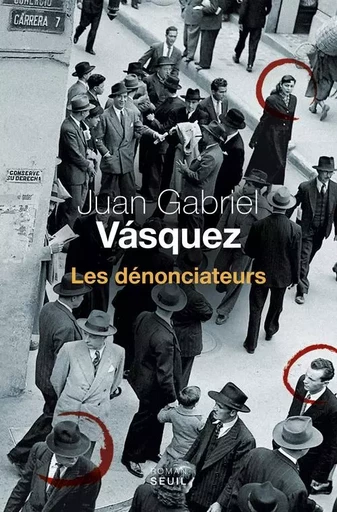 Cadre vert Les Dénonciateurs - Juan Gabriel Vásquez - LE SEUIL EDITIONS