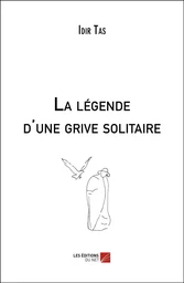 La légende d'une grive solitaire